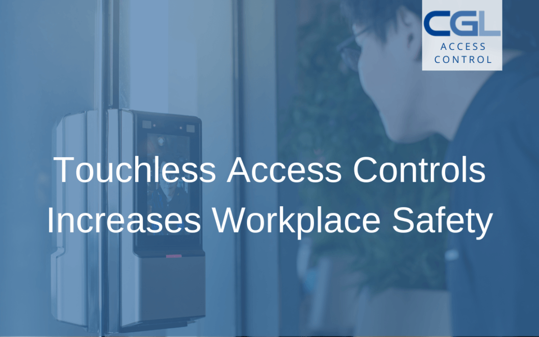 Touchless Access Controls Increases Workplace Safety